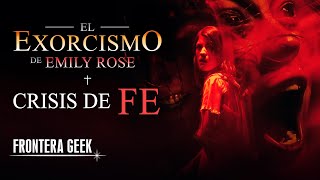 EL EXORCISMO DE EMILY ROSE | Conflicto y Crisis de FE | Reseña, Resumen y Análisis