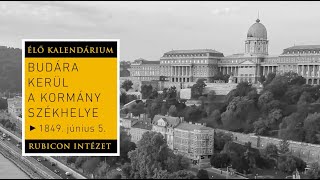 Kossuth Lajos és a kormány Budára helyezi át a székhelyét - 1849. június 5.