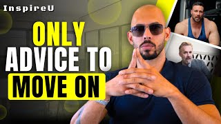 Motivational Speech | The ONLY advice you NEED to MOVE ON