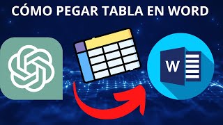 Cómo Pegar una tabla de ChatGPT en Word