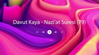 Davut Kaya   Nazi'at Suresi (79)