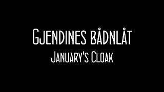 "Gjendines bådnlåt" - January's Cloak