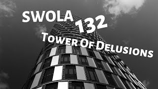 SWOLA 132 - Tower Of Delusions - #swola132 with vocals