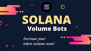 Solana Volume Bots for increase your token volume