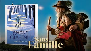 Tất tần tật tiểu thuyết Không gia đình (Sans Famille) | Hector Malot