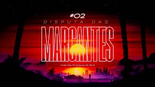 Disputa Das MARCANTES #02