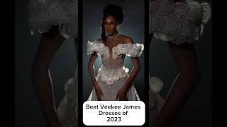 The Best of VeekeeJames Designs of 2023 #VeekeeJammes #Luxurydresses #eveningdress #fashion