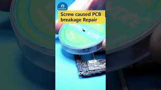 How to repair PCB damage caused by handling screws?