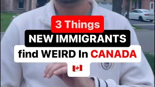 Things that NEW IMMIGRANTS find WEIRD In CANADA 🇨🇦 #shorts #canada #canadaimmigration #viral