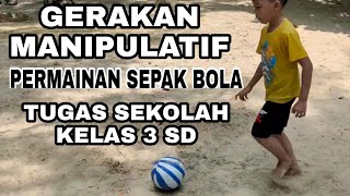 Gerakan Manipulatif Permainan Sepak Bola || Rafli And Family