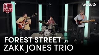 Forest Street by Zakk Jones Trio - Broad & High Presents