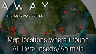 AWAY: The Survival Series - LOCATIONS I FOUND ALL RARE ANIMALS/INSECTS