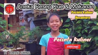 ANEKA RESEP MEMBUAT KUE | RESEP MAKANAN TRADISIONAL | INFO PECINTA KULINER #PecintaKulinerNusantara