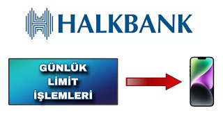 Halkbank Günlük Limit Arttırma - Limit Yükseltme Halkbank Mobil  #halkbank