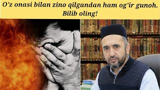 O'z onasi bilan zino qilishdan-da katta gunoh | Muhammad Ayyub domla