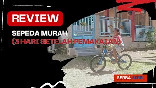 Review sepeda murah 3 hari setelah pemakaian