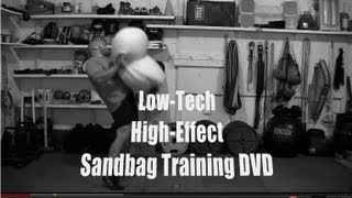 Low-Tech High-Effect Sandbag Training DVD (Now Available)