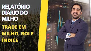 RELATÓRIO DIÁRIO DE MERCADO -23/01/22 - OPERAÇÃO EM MILHO, BOI E  ÍNDICE