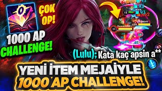 KATARİNA HİÇ BU KADAR GÜÇLÜ OLMAMIŞTI! YENİ İTEM MEJAİYLE 1000 AP CHALLENGE! @shimawr