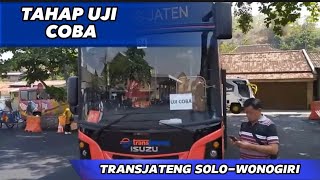 TAHAP UJI COBA !! INILAH BUS TRANSJATENG SOLO-WONOGIRI