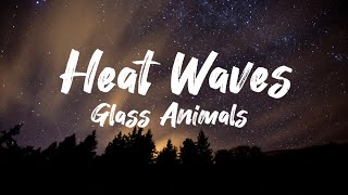 Glass Animals- Heat Waves lyrics