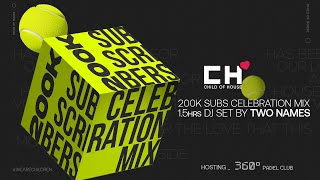 Child Of House presents 200K Subscribers Celebration Mix w/ Two Names