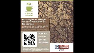 Café de Ciencias - 24/06/2021 - Estrategias de manejo del suelo en relación a las sequias