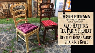 Mad Hatter's Tea Party Project: Chairs with Bentley House Minis Kit