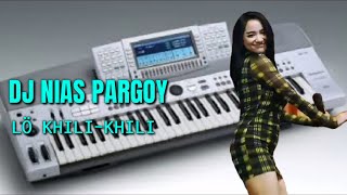 LAGU NIAS || LÖ KHILI-KHILI || DJ PARGOY JEDAG-JEDUG BY SEPTINUS LASE