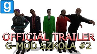 OFFICIAL TRAILER - Garry's Mod: Szkoła ODCINEK 2