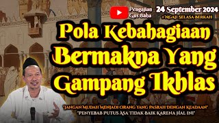 Senang itu Mudah Tapi Harus Ikhlas | Gus Baha Terbaru