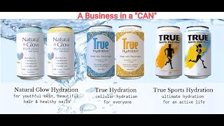 True Hydration: Rapid Hydration Drink! A Business in a "CAN"