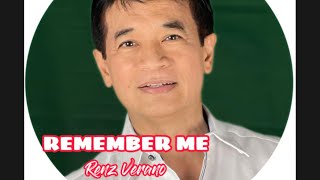 REMEMBER ME - Renz Verano(lyrics)