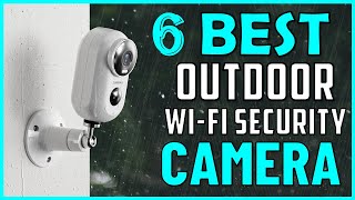 Best Outdoor WiFi Security Camera in 2024 | Top 6 Picks 👀 Best Outdoor Security Cameras 🎥