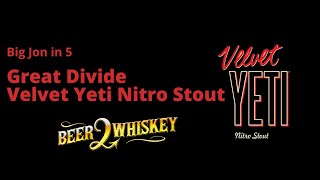 Great Divide Velvet Yeti Nitro Stout: Big Jon in 5