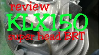 Review Head KLX150 merk BRT 33/28 || Surabaya Performance