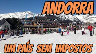 Andorra: O Paraíso Livre de Impostos para Turistas e Moradores!