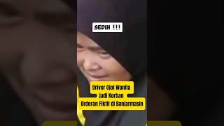 Driver Ojol Wanita jadi Korban Orderan Fiktif di Banjarmasin, Modal untuk Seminggu Ludes #shorts