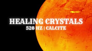 Healing Crystals & 528 Hz Music 🔮 Calcite 🔮 Meditation | Chakra Cleansing | Stress Relief | Sleep