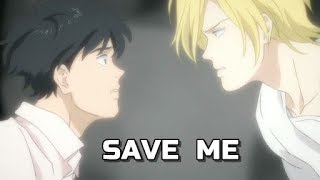 Banana Fish 「AMV」 - NEFFEX - Save Me