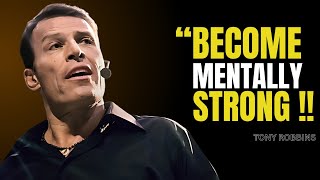 Tony Robbins - The Secret of Becoming Mentally Strong | Tony Robbins Motivational Speech