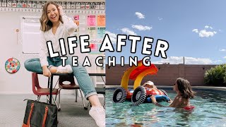 Life After Teaching