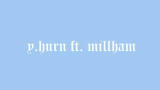 Y. HURN FT. MILLHAM - 불구경 (REMIX)