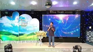 Huyền Thoại Một Chiều Mưa - Công Nguyễn " Đồng Xanh Restaurant Live Music 2024 "