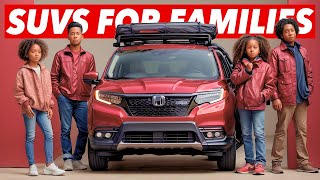 7 Best Family Friendly SUVs To Buy!