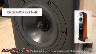 Von Schweikert Endeavor E3 MKII Review, pt. 1, Intro by Kemper Holt AVShowrooms