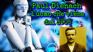 PAUL DIENACH, l'uomo che viene dal 3905 #PaulDienach#fantascienza#viaggioastrale