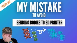 Fusion 360 How To Send Multiple Bodies to 3d Printer (Avoid My Mistake)