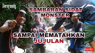 Baru saja Turun menjujul sudah di kagetkan oleh sambaran Sidat MONSTER