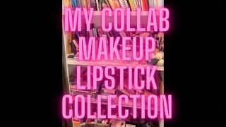 My Collab Makeup- Lipstick Collection